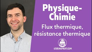 Flux thermique résistance thermique  PhysiqueChimie  Terminale  Les Bons Profs [upl. by Imeka]