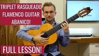 Triplet Rasgueado Lesson  How to play ABANICO EASY Flamenco Guitar Lesson for Beginners [upl. by Nevetse]