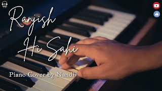 Ranjish Hi Sahi  Short Piano Cover  Nandi [upl. by Ninon]