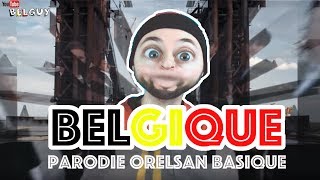 Orelsan Basique Parodie  BELGUY [upl. by Noyart600]