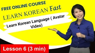 Learn Korean Language Lesson 6 3 min Avataar Video  Learn Korean Fast [upl. by Roderick]