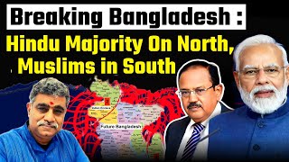 Breaking Bangladesh  Hindu Majority On North Muslims in South Desh Kapoor [upl. by Magna722]