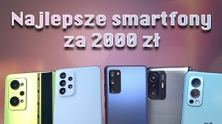 Najlepsze smartfony za 2000 zł maj 2022  Stara gwardia [upl. by Lazare]