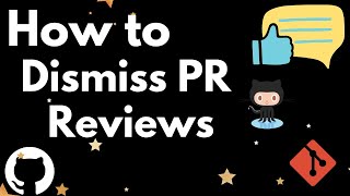 Github  How to dismiss a Pull Request PR review  Self review  other PR reviews [upl. by Haneen]