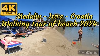 Medulin Beach  Istra  Croatia  Walking tour of beach 22062024 [upl. by Enyamart165]