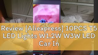 Review Aliexpress 10PCS T5 LED Lights W12W W3W LED Car Interior Light Auto Side Wedge Dashboard [upl. by Yllak456]