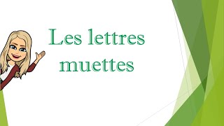 Les lettres muettes [upl. by Noillimaxam]