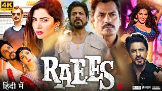 Raees Full Movie  Shahrukh Khan  Mahira Khan  Nawazuddin Siddiqui  Review amp Facts HD [upl. by Ayian14]