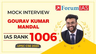 IAS Topper Gourav Kumar Mandal  IAS Rank 1006  UPSC CSE 2023  Mock Interview  ForumIAS [upl. by Euqinay]