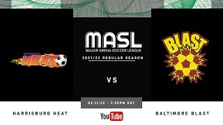 Harrisburg Heat vs Baltimore Blast  MASL Regular Season  021022 [upl. by Plath799]