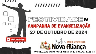 FESTIVIDADE DA CAMPANHA DE EVANGELIZAÇÃO Evangélica Nova Aliança Cabo  Pe Domingo 27102024 [upl. by Avraham381]