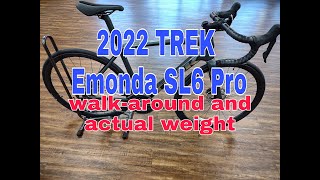 2022 Trek Emonda SL 6 Pro Walkaround with Actual Weight [upl. by Whitver891]