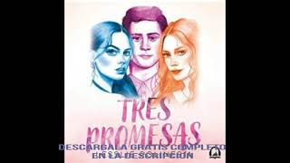 TRES PROMESAS audiolibro LESSLIE POLINESIA [upl. by Phineas]