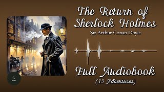 The Return of Sherlock Holmes  Full Audiobook 🎧🕵️‍♂️ crime detective audiobook [upl. by Euqinomad]