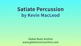 Satiate Percussion by Kevin MacLeod 1 HOUR [upl. by Mayman]