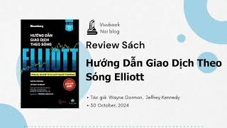 Khám Phá Bí Mật Sóng Elliott Với Cuốn Sách quotHướng Dẫn Giao Dịch Theo Sóng Elliottquot [upl. by Beaumont463]