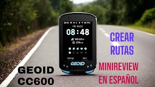 Velocimetro GEOID CC600 Crear Rutas y Minireview [upl. by Taylor]