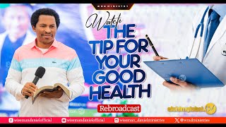 WATCH THE TIP FOR YOUR GOOD HEALTH Rebroadcast 07072024 [upl. by Euf]