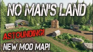 ASTOUNDING NEW MOD MAP quotNO MANS LANDquot Farming Simulator 19 PS4 MAP TOUR Review FS19 [upl. by Amian376]