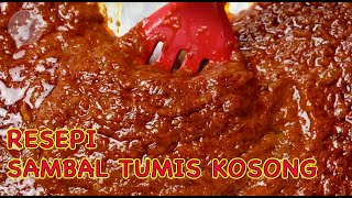 RESEPI SAMBAL TUMIS KOSONG  KONGSI RESEPI  ENGLISH SUBTITLED  BASE SAUCE FRIED CHILLI PASTE [upl. by Aknayirp]