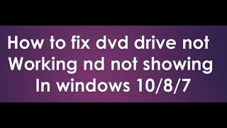 how to fix dvd drive not working in windows 10 [upl. by Emawk375]