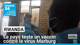 Epidémie de Marburg au Rwanda  le pays teste un vaccin contre le virus • FRANCE 24 [upl. by Clarissa130]