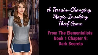 Choices The Elementalists Book 1 Chapter 9 A TerrainChanging MagickInvoking Thief Game [upl. by Aneehsit633]