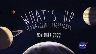 Whats Up November 2022 Skywatching Tips from NASA [upl. by Anawt93]