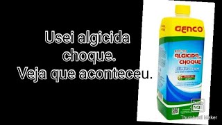 Usei algicida choque Veja que aconteceu [upl. by Derf]