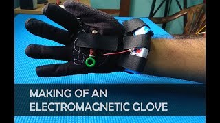 Making of Electromagnetic glove [upl. by Photina]