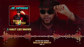 Jb Mpiana  03 Haut les mains Audio Officiel [upl. by Worl]