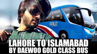 Lahore To Islamabad By Daewoo Gold Class Bus  Daewoo Bus Review  Fare amp Other Details Travel Vlog [upl. by Ayitahs]