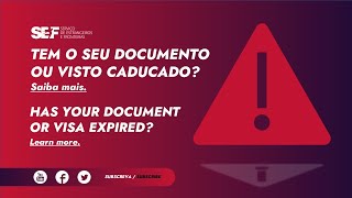 SEF  Tem o seu Documento ou Visto Caducado Saiba mais [upl. by Atoiyanap534]