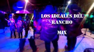 LOS IDEALES DEL RANCHO MIX [upl. by Branden]