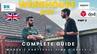 WAREHOUSE JOBS EXPERIENCE IN UK 🇬🇧  Complete Guide  How To Apply  Wages  Part Full Time [upl. by Mathilde421]