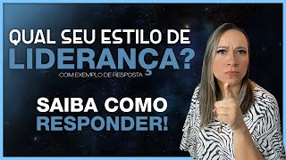 Qual Seu Estilo de Gestão de Pessoas  Pergunta de Entrevista de Emprego que Analisa Liderança [upl. by Joachima482]