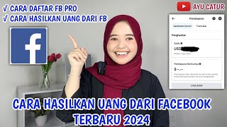 CARA HASILKAN UANG DARI FACEBOOK TERBARU 2024 ❗️ TUTORIAL DAFTAR FB PROFESIONAL  CARA DAFTAR FB PRO [upl. by Wivestad378]