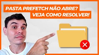 PASTA PREFETCH NÃO ABRE COMO RESOLVER [upl. by Aigneis366]