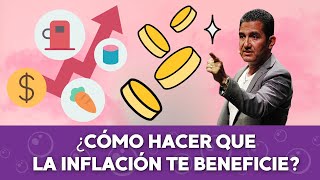 ¿Cómo hacer que la inflación te beneficie  Andres Gutierrez [upl. by Killoran]