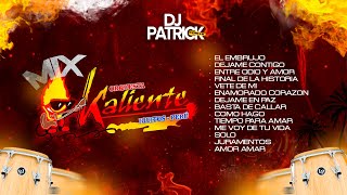 MIX KALIENTE  DJ PATRICK [upl. by Munafo]