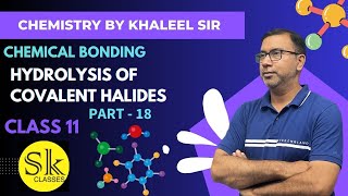 Hydrolysis of Covalent Halides  Chemical Bonding  Lecture 18  Class 11 [upl. by Saunderson]