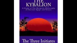 Three Initiates amp William Walker Atkinson The Kybalion Hermetic Philosophy  AudioBook [upl. by Aleedis]