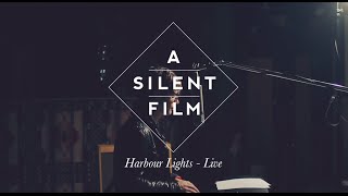 Harbour Lights  The Sycamore Tapes  A Silent Film [upl. by Pacificia890]