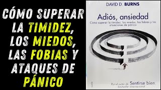 Cómo superar la timidez los miedos las fobias ADIOS ANSIEDAD  AUDIOLIBRO  PARTE 2 [upl. by Anitram]