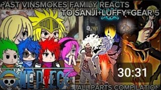 Past vinsmoke family react toLuffy SanjiGear5 Uzumaki ZoroStrawhatsRepostCompilation [upl. by Yeltihw112]