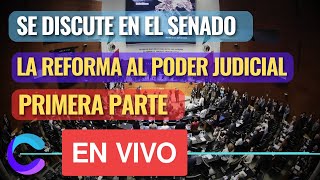 DISCUSIÓN DE LA REFORMA JUDICIAL EN EL SENADO PRIMERA PARTE con PORTAZO [upl. by Tnelc]