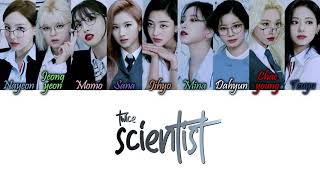 TWICE 트와이스  Scientist HanRomEng Color Coded Lyrics [upl. by Malik430]