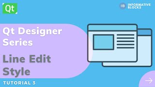 Line Edit Style  Qt Designer  PySide2  Python [upl. by Euqor]