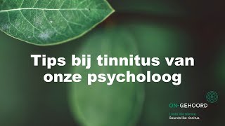 Tips bij tinnitus van onze psychologe Sarah Lambrechts [upl. by Fiertz]