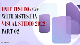 Unit Testing C with MSTest in Visual Studio 2022  Part 2  Unit Testing C Tutorial [upl. by Nollaf581]